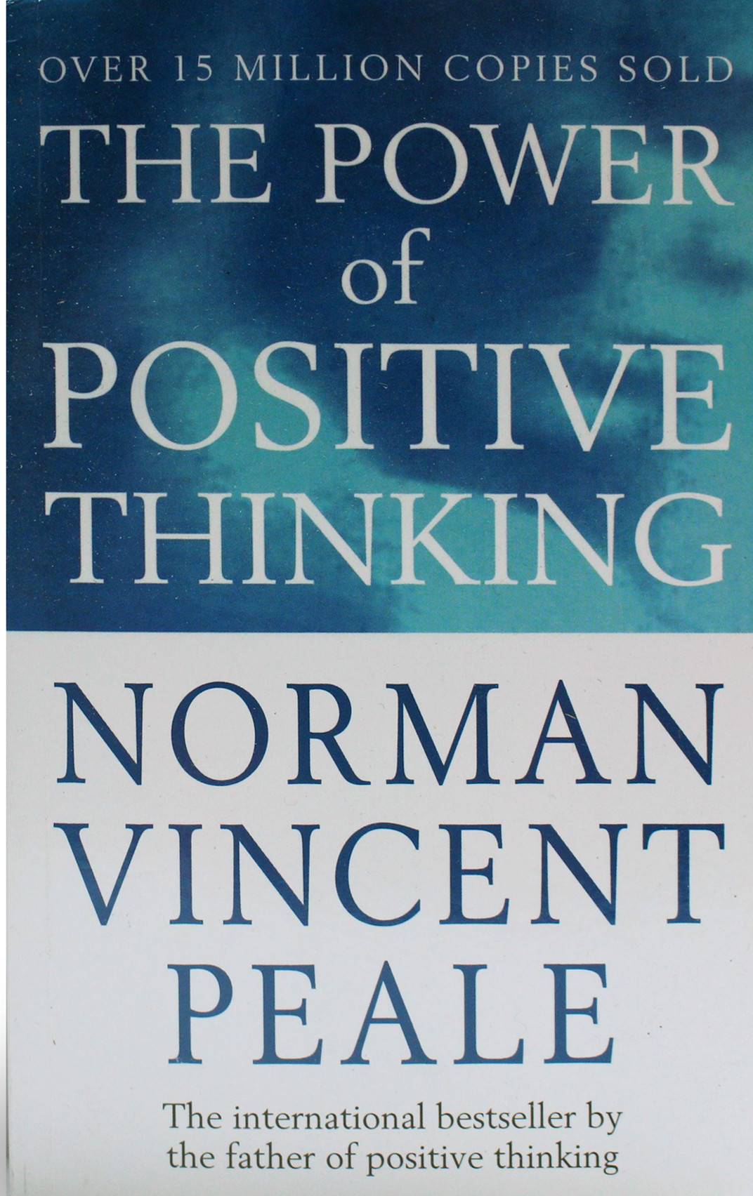 The Power of Positive Thinking – Norman Vincent Peale