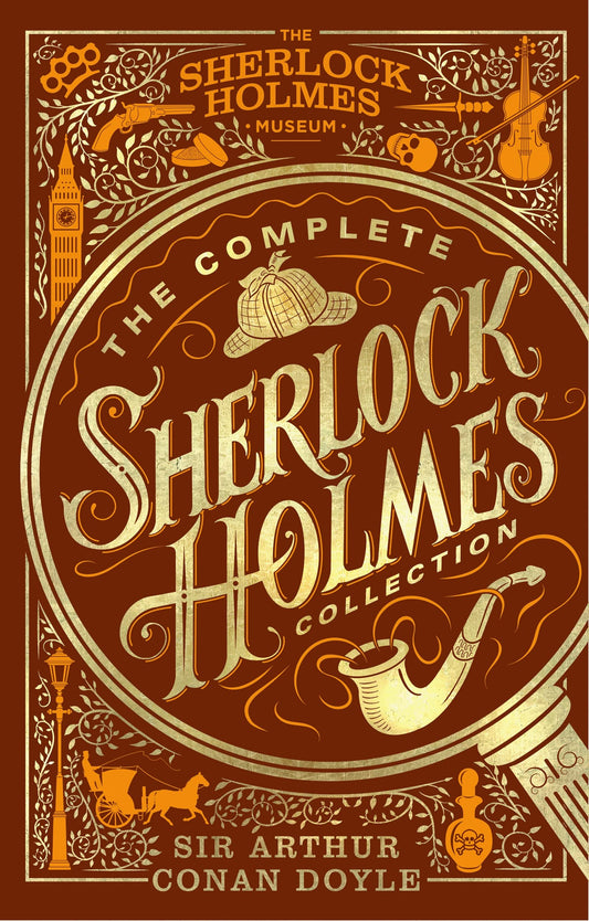 The Complete Sherlock Holmes – Arthur Conan Doyle