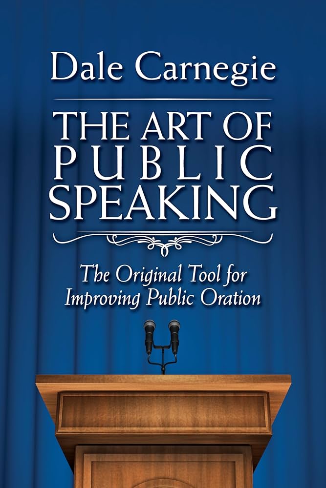 The Art of Public Speaking – Dale Carnegie