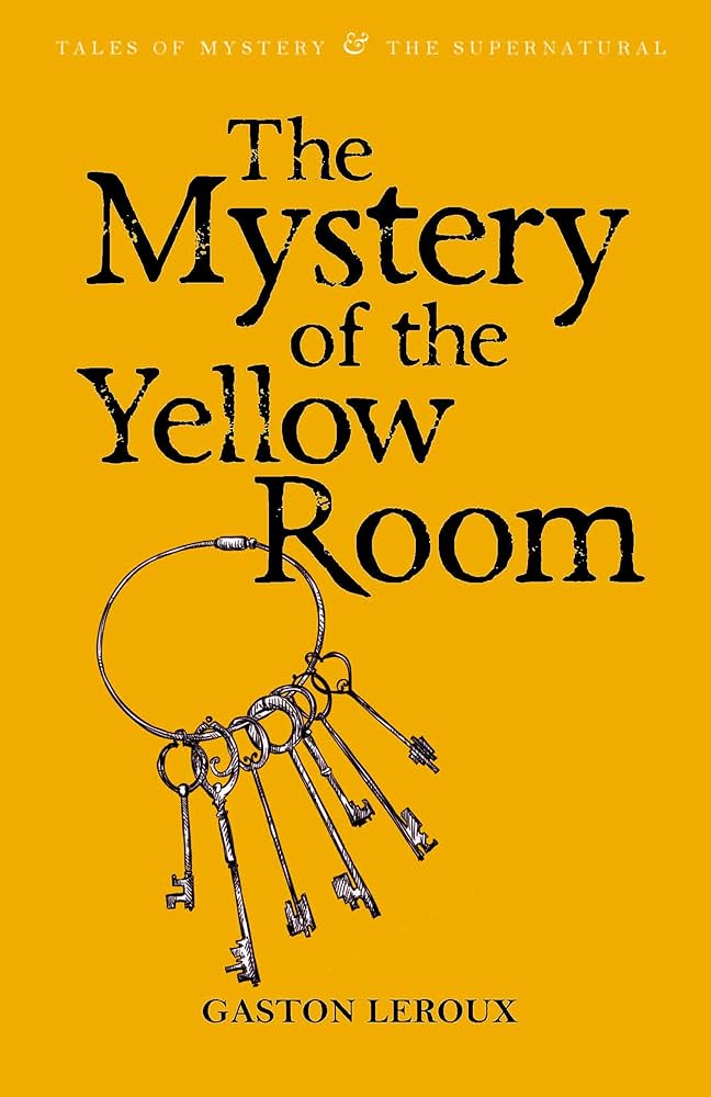 The Mystery of the Yellow Room – Gaston Leroux